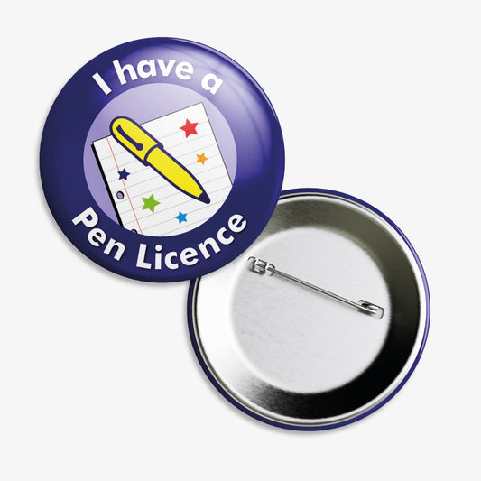 10 I Have a Pen Licence Badges - 38mm